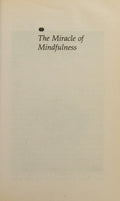 The Miracle of Mindfulness The Classic Guide to Meditation by the World's Most Revered Master